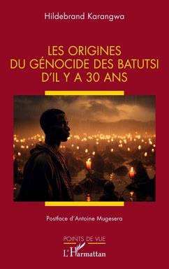 Les origines du genocide des Batutsi d'il y a 30 ans (eBook, ePUB) - Karangwa