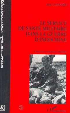 Le Service de Santé Militaire dans la Guerre d'Indochine (eBook, PDF) - Lemaire