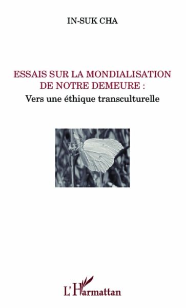 Essais sur la mondialisation de notre demeure : (eBook, PDF)