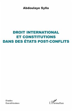 Droit international et constitutions dans des états post-conflits (eBook, ePUB) - Sylla