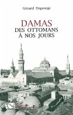 Damas des Ottomans à nos jours (eBook, PDF)