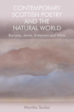 Contemporary Scottish Poetry and the Natural World (eBook, ePUB) - Szuba, Monika