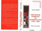 Une gauche syndicale en Afrique du sud (1978-1993) (eBook, PDF)