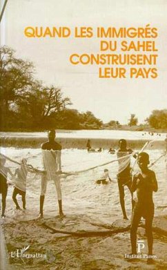 Cover Quand les immigrés du Sahel construisent leur pays (eBook, PDF)