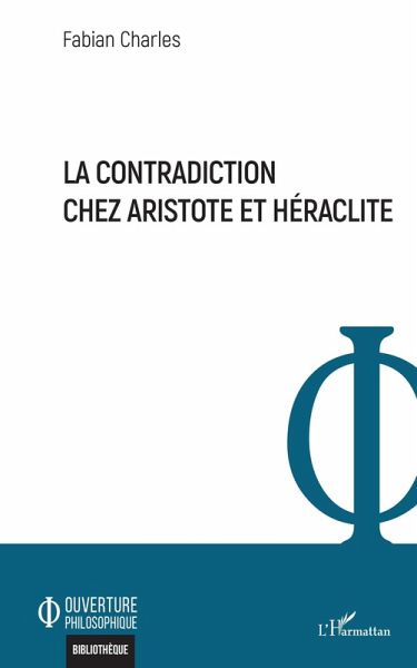 La contradiction chez Aristote et Héraclite (eBook, PDF)