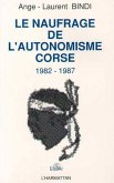Le naufrage de l'autonomisme corse (1982-1987) (eBook, PDF)