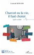 Charcot ou la vie, il faut choisir... - Bild 1