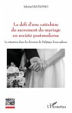Le défi d'une catéchèse du sacrement du mariage en société postmoderne (eBook, PDF)