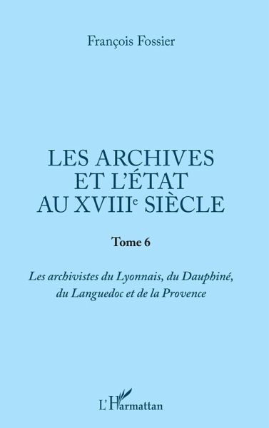 Les archives et l'Etat au XVIIIe siècle (eBook, PDF) Les archives et l'Etat au XVIIIe siècle (eBook, PDF)