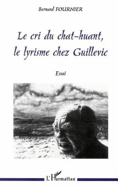 LE CRI DU CHAT-HUANT, LE LYRISME CHEZ GUILLEVIC (eBook, PDF) Cover LE CRI DU CHAT-HUANT, LE LYRISME CHEZ GUILLEVIC (eBook, PDF)