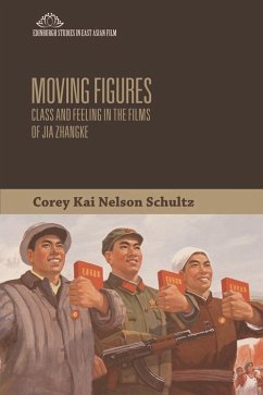 Moving Figures (eBook, ePUB) - Schultz, Corey Kai Nelson Moving Figures (eBook, ePUB) - Schultz, Corey Kai Nelson