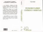 Psychiatrie en Afrique, l'expérience camerounaise (eBook, PDF)