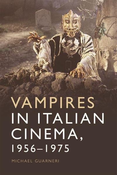 Vampires in Italian Cinema, 1956-1975 (eBook, ePUB) Vampires in Italian Cinema, 1956-1975 (eBook, ePUB)