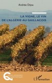 La vigne, le vin de l'Algérie au Gaillacois (eBook, PDF)