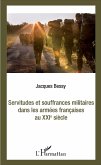 Servitudes et souffrances militaires dans les armées françaises au XXIè siècle (eBook, ePUB) Servitudes et souffrances militaires dans les armées françaises au XXIè siècle (eBook, ePUB)