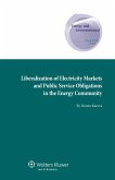 Liberalization of Electricity Markets and the Public Service Obligation in the Energy Community (eBook, PDF)