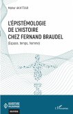 L'épistémologie de l'histoire chez Fernand Braudel (eBook, PDF) L'épistémologie de l'histoire chez Fernand Braudel (eBook, PDF)