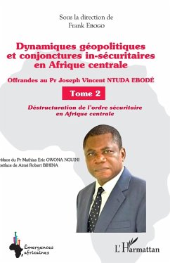 Cover Dynamiques géopolitiques et conjonctures in-sécuritaires en Afrique centrale Tome 2 (eBook, PDF)