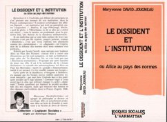 Le dissident et l'institution ou Alice au pays des normes (eBook, PDF) - David-Jougneau