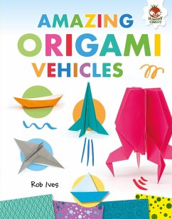 Amazing Origami Vehicles (eBook, ePUB) - Ives, Rob