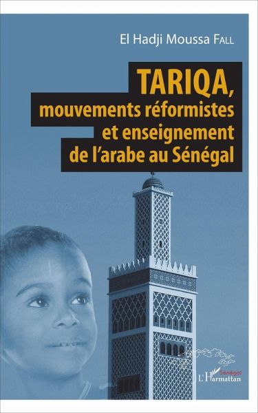 Tariqa, mouvements réformistes et enseignement de l'arabe au Sénégal (eBook, PDF)