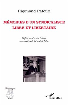 Mémoires d'un syndicaliste libre et libertaire (eBook, PDF) - Patoux