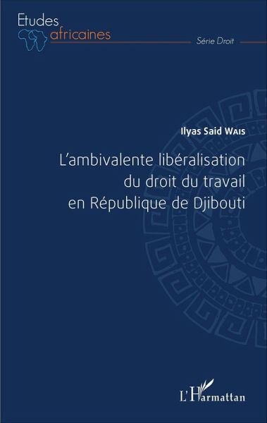 L'ambivalente libéralisation du droit du travail en République de Djibouti (eBook, PDF)