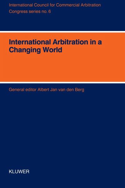 International Arbitration in a Changing World - XIth International Arbitration Conference (eBook, PDF) International Arbitration in a Changing World - XIth International Arbitration Conference (eBook, PDF)