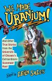 We Made Uranium! (eBook, ePUB)