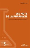 Les mots de la pharmacie (eBook, ePUB) Les mots de la pharmacie (eBook, ePUB)