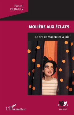 Molière aux éclats (eBook, ePUB) - Debailly