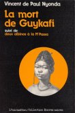 La mort de Guykafi, suivi de Deux albinos à la Mpassa et du Soûlard (eBook, PDF)