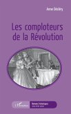 Les comploteurs de la Révolution (eBook, PDF)