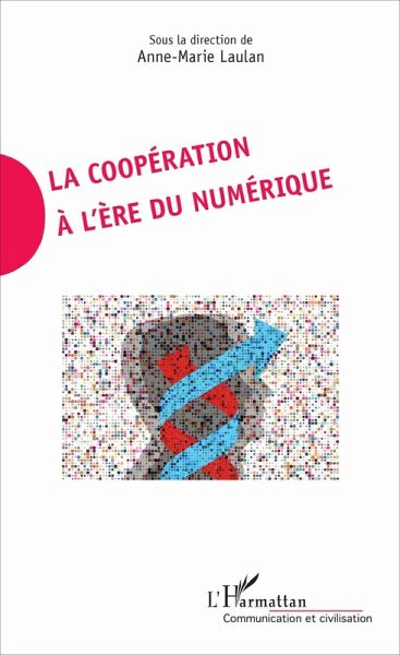 La coopération à l'ère du numérique (eBook, ePUB) La coopération à l'ère du numérique (eBook, ePUB)