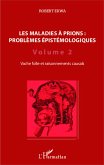 Les maladies à prions : problèmes épistémologiques (Volume 2) (eBook, PDF)
