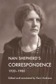 Nan Shepherd's Correspondence, 1920-80 (eBook, PDF)