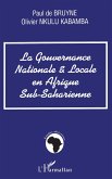 GOUVERNANCE NATIONALE ET LOCALE EN AFRIQUE SUB-SAHARIENNE (eBook, PDF) GOUVERNANCE NATIONALE ET LOCALE EN AFRIQUE SUB-SAHARIENNE (eBook, PDF)