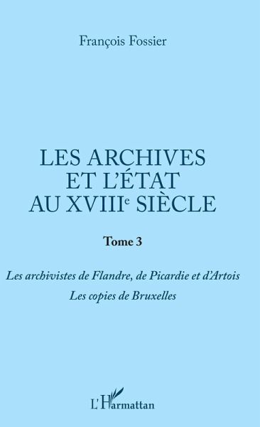 Les archives et l'Etat au XVIIIe siècle (eBook, PDF)
