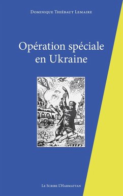 Opération spéciale en Ukraine (eBook, PDF) - Thiebaut Lemaire