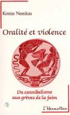 Oralité et violence - Du cannibalisme aux grèves de la faim (eBook, PDF)