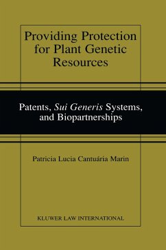 Providing Protection for Plant Genetic Resources (eBook, PDF) - Marin, Patricia Lucia Cantuaria Providing Protection for Plant Genetic Resources (eBook, PDF) - Marin, Patricia Lucia Cantuaria
