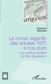 Le roman argentin des années 1970 à nos jours (eBook, PDF) Le roman argentin des années 1970 à nos jours (eBook, PDF)