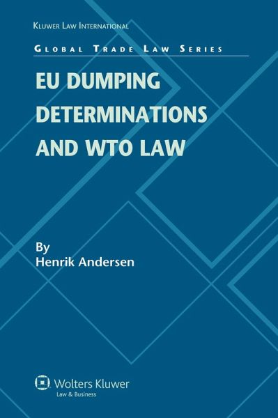 EU Dumping Determinations and WTO Law (eBook, PDF)