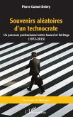 Souvenirs aléatoires d'un technocrate (eBook, PDF)