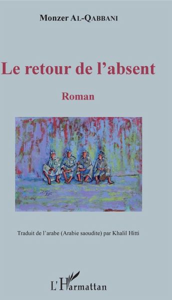 Le retour de l'absent (eBook, PDF) Le retour de l'absent (eBook, PDF)