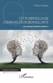 Cette merveilleuse communication bienveillante (eBook, PDF)