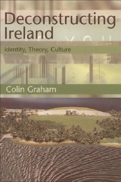 Deconstructing Ireland (eBook, PDF) - Graham, Colin