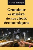 Grandeur et misère de nos choix économiques (eBook, PDF) Grandeur et misère de nos choix économiques (eBook, PDF)