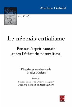 Cover Le néoexistentialisme. Penser l'esprit humain après l'échec du naturalisme (eBook, PDF)