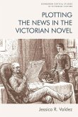 Plotting the News in the Victorian Novel (eBook, ePUB)